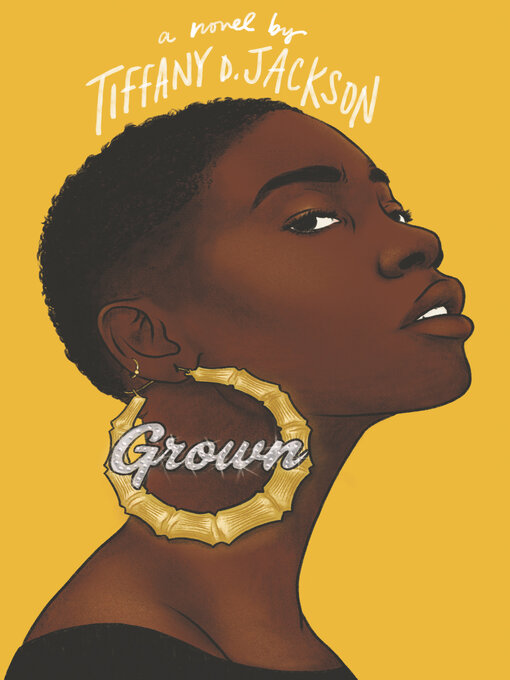 Tiffany D. Jackson创作的Grown作品的详细信息 - 可供借阅